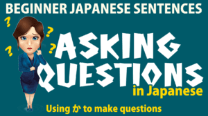Asking questions in Japanese