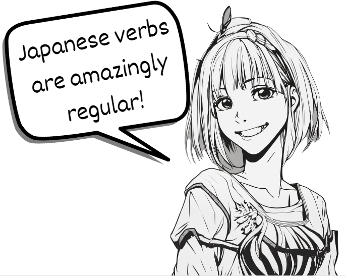 Japanese verbs are very regular